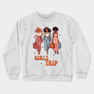 Girls trip design Crewneck Sweatshirt